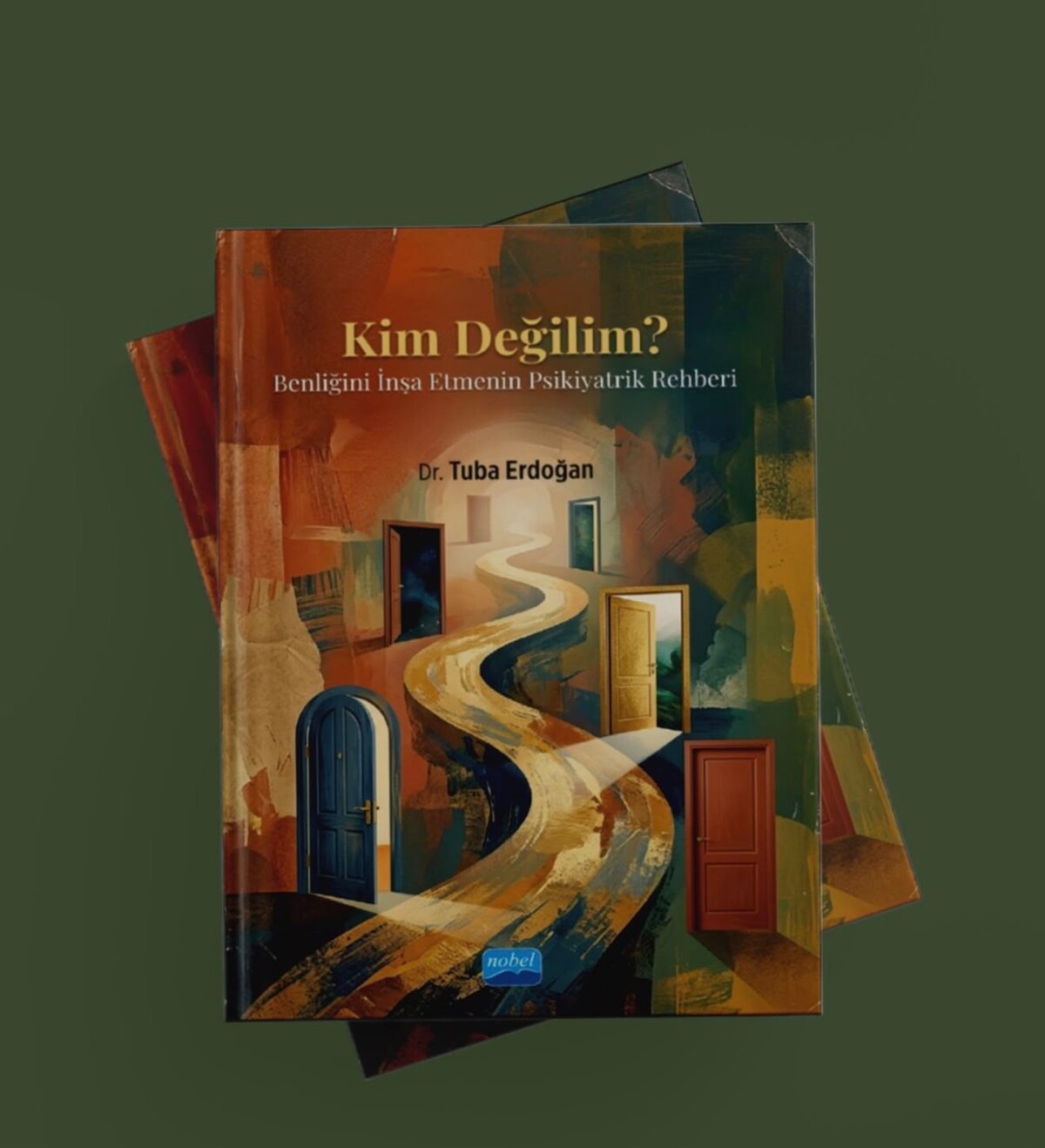Kim Değilim? - Benliğini İnşa Etmenin Psikiyatrik Rehberi - Dr. Tuba Erdoğan